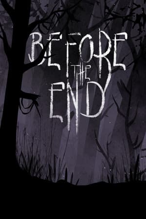 Before The End