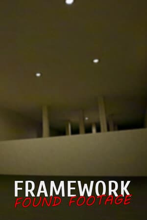 FRAMEWORK: Found Footage