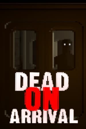 Dead On Arrival