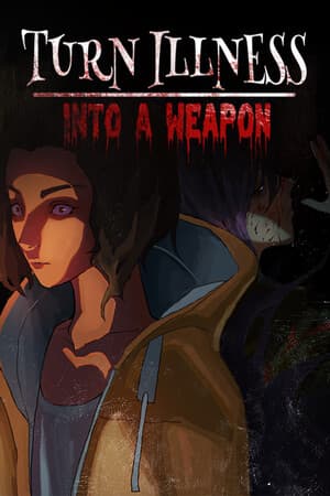 Turn Illness into a Weapon