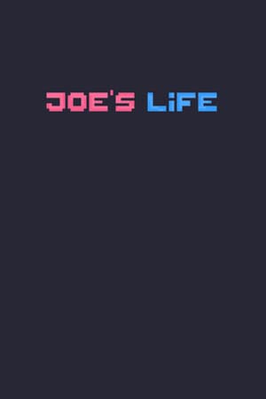Joe's Life