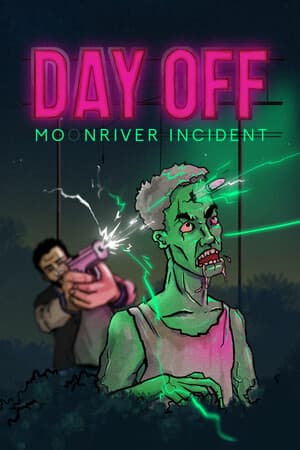 DayOff: Moonriver incident