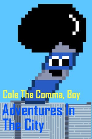 Cole the comma, boy: Adventures in the city