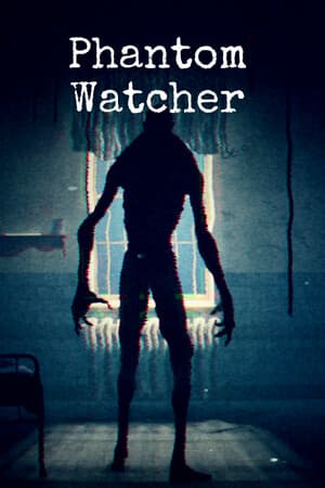 Phantom Watcher