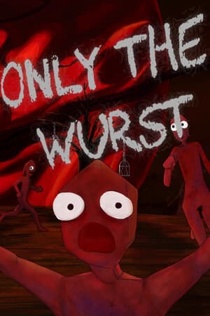 Only The Wurst