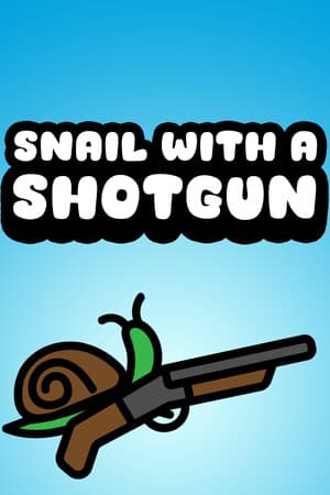Snail With a Shotgun