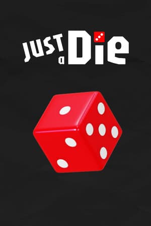 Just a Die
