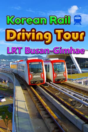 Korean Rail Driving Tour LRT Busan-Gimhae