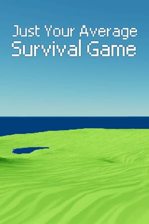 Just Your Average Survival Game