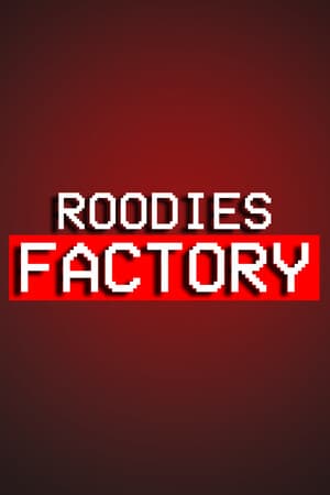 Roodies Factory - Chapter 1