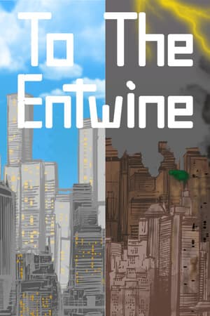 To The Entwine