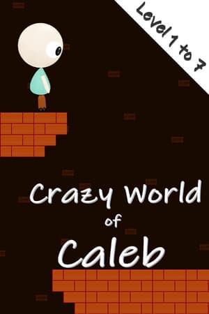 Crazy World of Caleb-Level 1 to 7