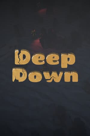 Deep Down