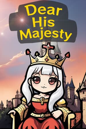Dear His Majesty