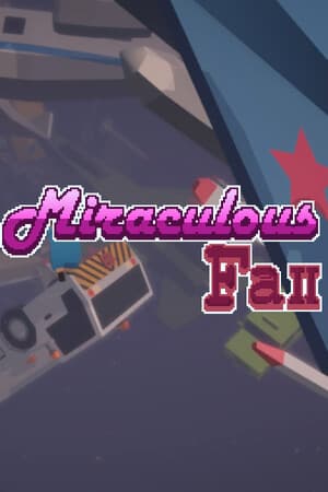 Miraculous Fall