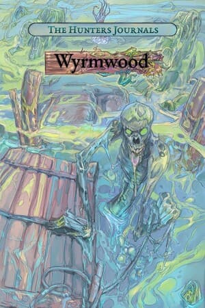The Hunter's Journals - Wyrmwood