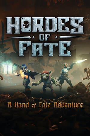Hordes of Fate : A Hand of Fate Adventure