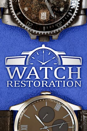 Watch Restoration