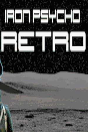 Iron Psycho: RETRO