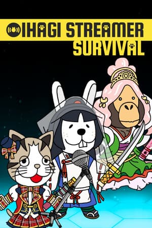 OIHAGI STREAMER SURVIVAL