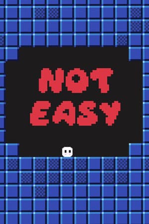 Not Easy
