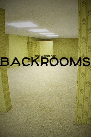 The Wanderer: Backrooms