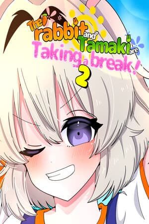 The rabbit and Tamaki are Taking a break!2