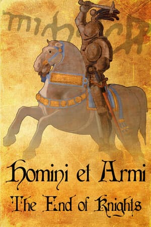 Homini et Armi: The End of Knights