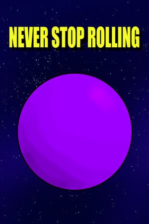 Never Stop Rolling