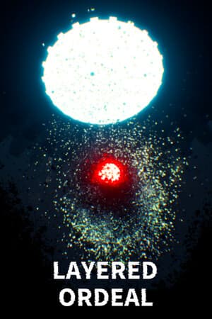 LAYERED ORDEAL