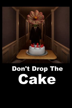 Don't Drop The Cake