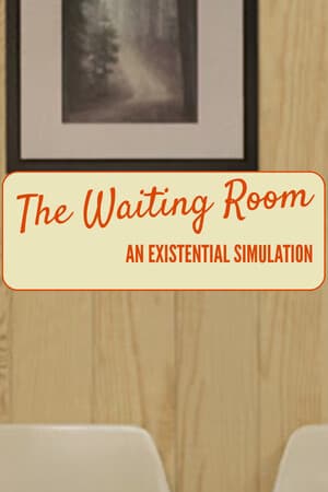 The Waiting Room - An Existential Simulation