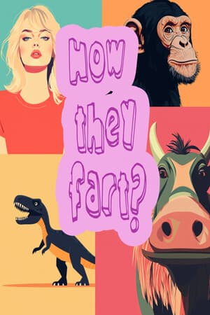 How They Fart?