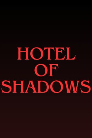 Hotel of Shadows