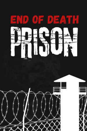 End Of Death: Prison