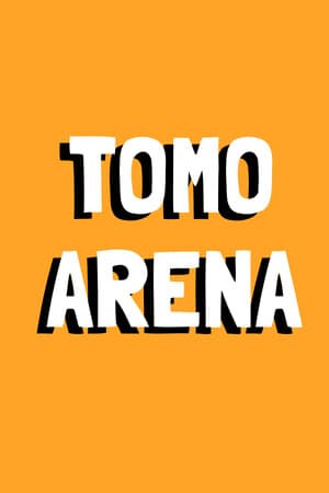 Tomo Arena
