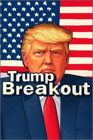 TRUMP BREAKOUT