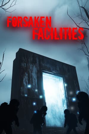 Forsaken Facilities