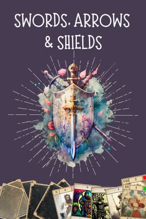 Swords, Arrows & Shields