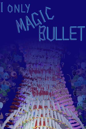 I Only Magic Bullet