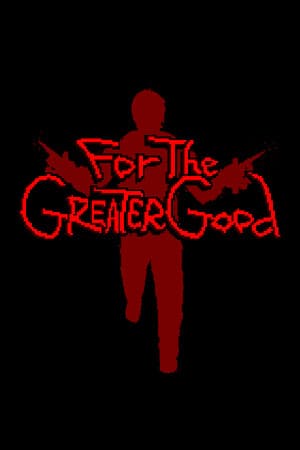 For the Greater Good