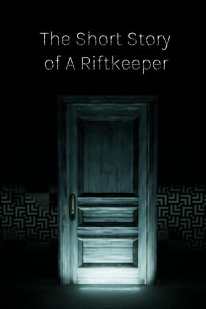 The Short Story Of A Riftkeeper