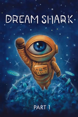 Dream Shark - Pt. 1