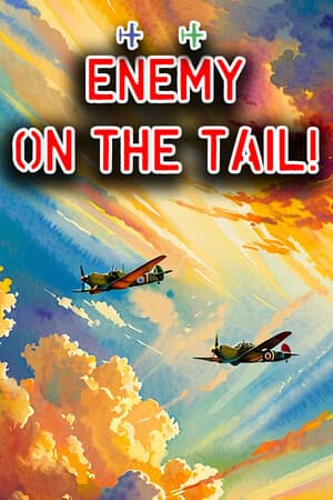 Enemy on the tail!