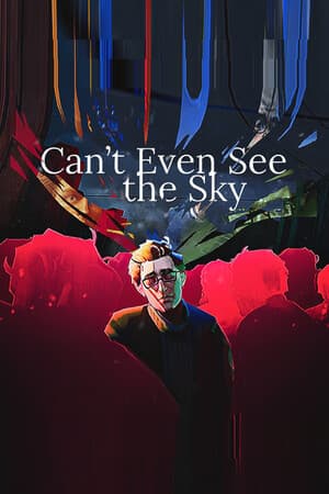 Can't Even See the Sky