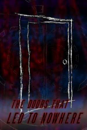 The Doors That Led to Nowhere