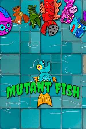 Mutant Fish