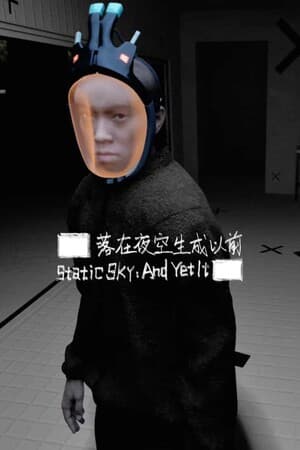 Static Sky: And Yet It █████