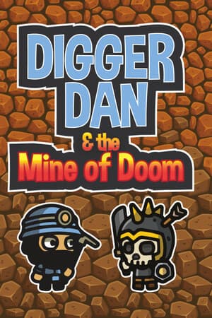 Digger Dan & the Mine of Doom