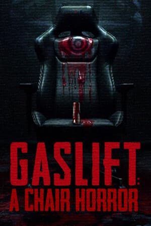 GASLIFT: A Chair Horror